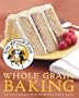 King Arthur Flour Whole Grain Baking: Delicious Recipes Using Nutritious Whole Grains (King Arthur Flour Cookbooks)