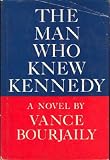 The Man Who Knew Kennedy