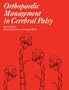 Orthopaedic Management in Cerebral Palsy (Clinics in Developmental Medicine)