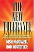 The New Tolerance: How a cultural movement threatens to destroy you..