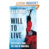 Will to Live: Dispatches from the Edge of Survival