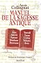 Manuel de la sagesse antique