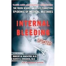 Internal Bleeding (The Truth Behind America's Terrifying Epidemic of Medical Mistakes) (Hardcover)