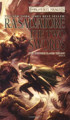 The Two Swords (The Hunter's Blades Trilogy, Book 3), by R.A. Salvatore