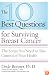 The 10 Best Questions for Surviving Breast Cancer: The Script You Need to Take Control of Your Health