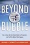 Beyond the Bubble: How to Keep the Real Estate Market in Perspective -- and Profit No Matter What Happens
