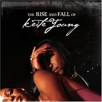 The Rise and Fall of Keite Young