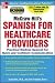 McGraw-Hill's Spanish for Healthcare Providers