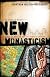 New Monasticism: What It Has to Say to Todays Church