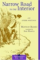 Narrow Road to the Interior: And Other Writings (Shambhala  Classics)