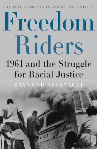 Freedom Riders : 1961 and the Struggle for Racial Justice