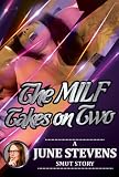 The MILF Takes on Two: A First Anal and First Double Penetration Short