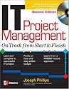 IT Project Management: On Track from Start to Finish, Second Edition (Certification Press)