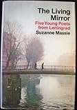 The living mirror : five young poets from Leningrad