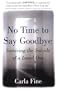 No Time to Say Goodbye: Surviving The Suicide Of A Loved One