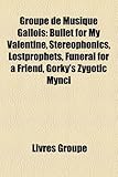 Groupe de Musique Gallois: Bullet for My Valentine, Stereophonics, Lostprophets, Funeral for a Friend, Gorky's Zygotic Mynci-