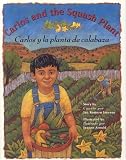 Carlos and the Squash Plant / Carlos y la planta de calabaza