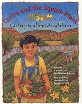 Carlos and the Squash Plant / Carlos y la planta de calabaza