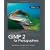 GIMP 2 for Photographers: Image Editing with Open Source Software
