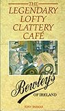 The legendary lofty clattery café : Bewley's of Ireland