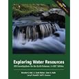 Exploring Water Resources: GIS Investigations for the Earth Sciences, ArcGIS® Edition