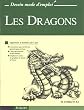 Les Dragons : Apprendre � dessiner pas � pas