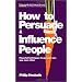 The Best Persuasion and Influence Books
