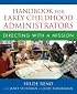 Handbook for Early Childhood Administrators: Directing with a Mission