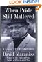 When Pride Still Mattered: A Life of Vince Lombardi