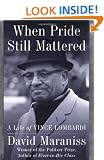 When Pride Still Mattered: The Life of Vince Lombardi