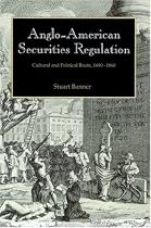 Anglo-American Securities Regulation: Cultural and Political Roots, 1690-1860