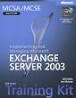 MCSA/MCSE Self-Paced Training Kit (Exam 70-284): Implementing and Managing Exchange Server 2003