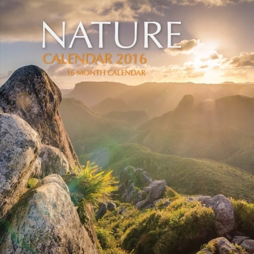 Nature Calendar 2016: 16 Month Calendar