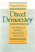 Direct Democracy: The Politics of Initiative, Referendum, and Recall