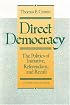 Direct Democracy: The Politics of Initiative, Referendum, and Recall