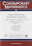 Graph partitioning and graph clustering : 10th DIMACS Implementation Challenge Workshop, February 13-14, 2012, Georgia Institute of Technology, Atlanta, GA