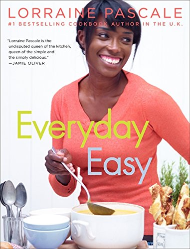 Everyday Easy, by Lorraine Pascale