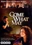 Come What May DVD