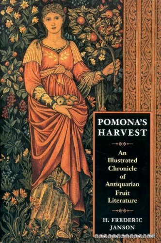 Pomona's Harvest: An Illustrated Chronicle of Antiquarian Fruit Literature