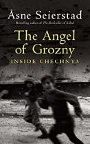 Angel of Grozny: Inside Chechnya
