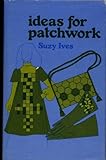 Ideas for patchwork