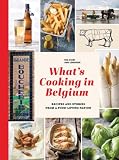 What's cooking in Belgium : recipes and stories from a food-loving nation