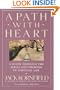 A Path with Heart: A Guide Through the Perils and Promises of Spiritual Life