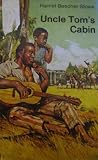 Uncle Toms Cabin: Or, Life Among the Lowly (Everymans Library)