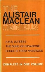 THE ALISTAIR MACLEAN OMNIBUS (HMS ULYSSES/THE GUNS OF NAVARONE/FORCE 10 FROM NAVARONE)