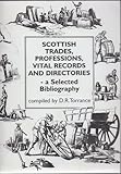 Scottish trades, professions, vital records and directories : a selected bibliography