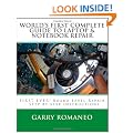 Worlds First Complete Guide to Laptop & Notebook Repair