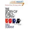 The Story of Philosophy: The Lives and Opinions of the Great Philosophers