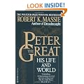 Peter the Great: His Life and World