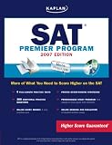 Kaplan SAT, 2007 Edition: Premier Program (Kaplan Sat (Book and CD-Rom))